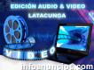Edición Audio Y Video. Latacunga