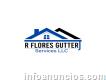 R Flores Gutter Services Llc