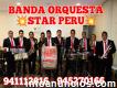 Banda Orquesta Star Perú - 941112616 - 945270166